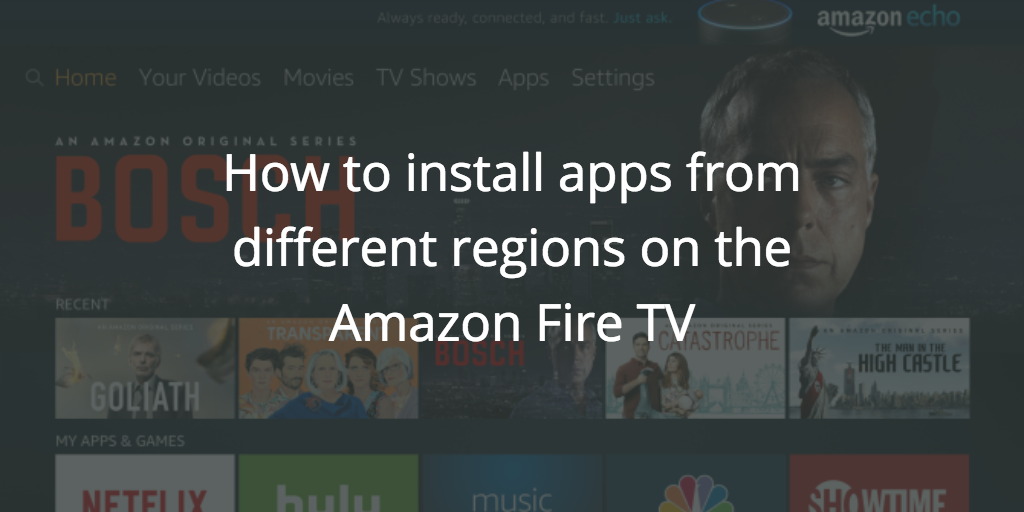 How to Install Apps from Different Regions on the Amazon Fire TV